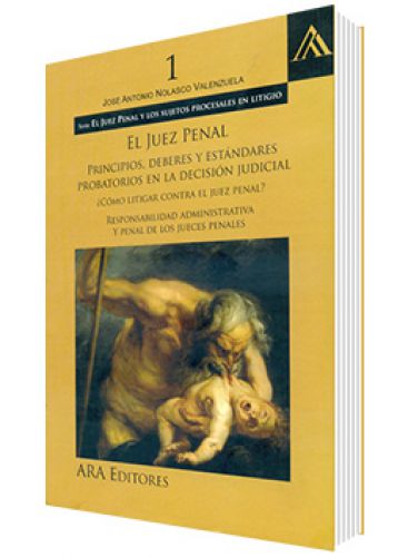 EL JUEZ PENAL. Principios, deberes y est..